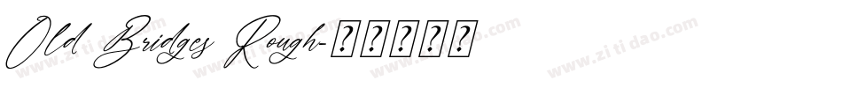 Old Bridges Rough字体转换